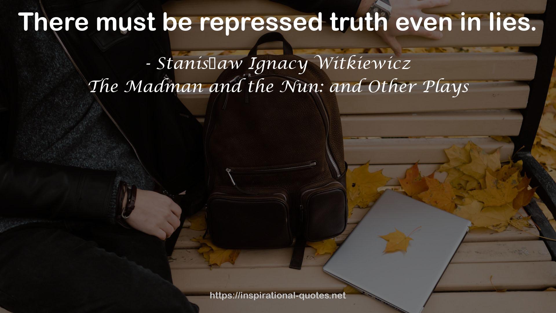 Stanisław Ignacy Witkiewicz QUOTES