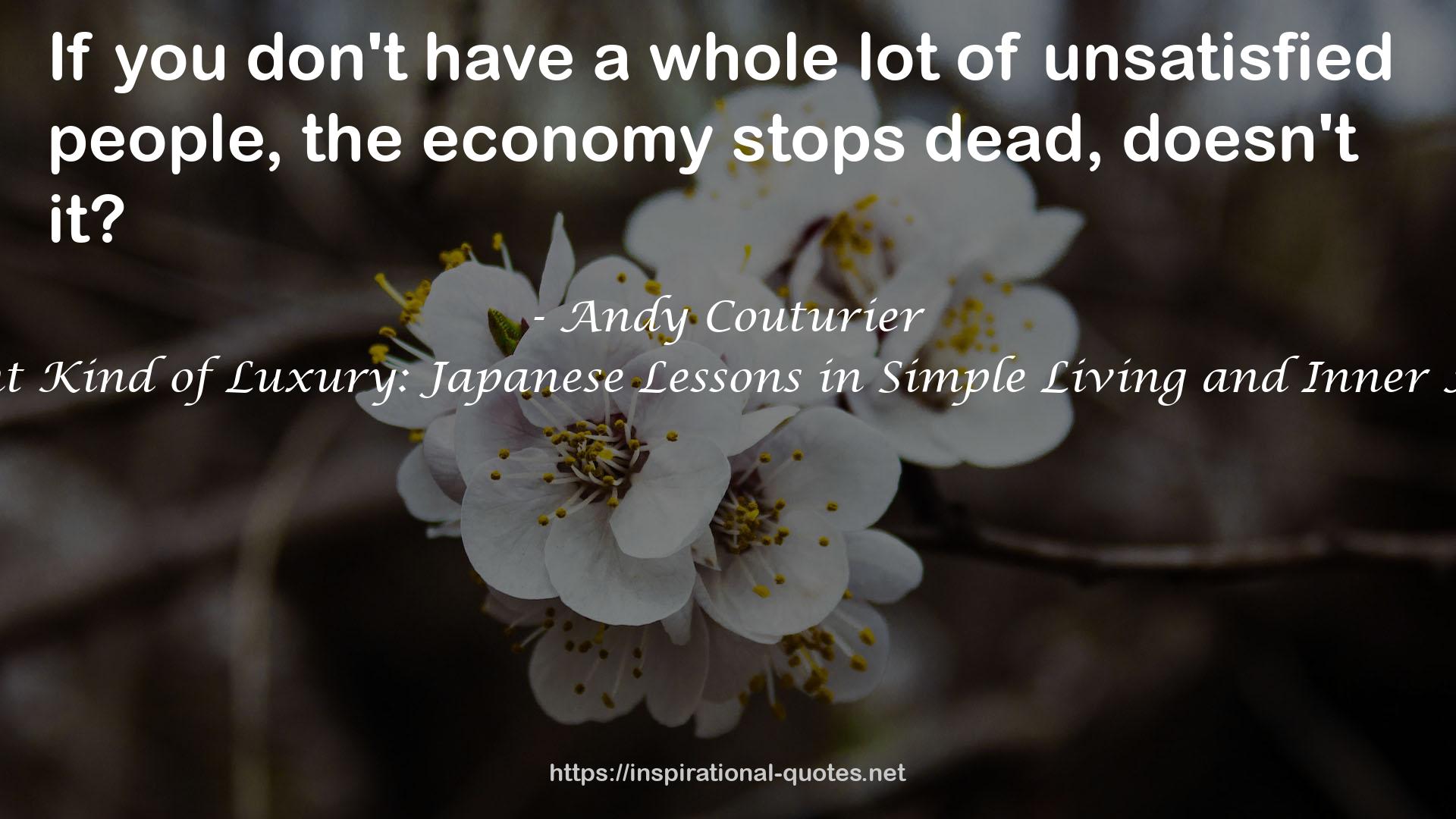 A Different Kind of Luxury: Japanese Lessons in Simple Living and Inner Abundance QUOTES