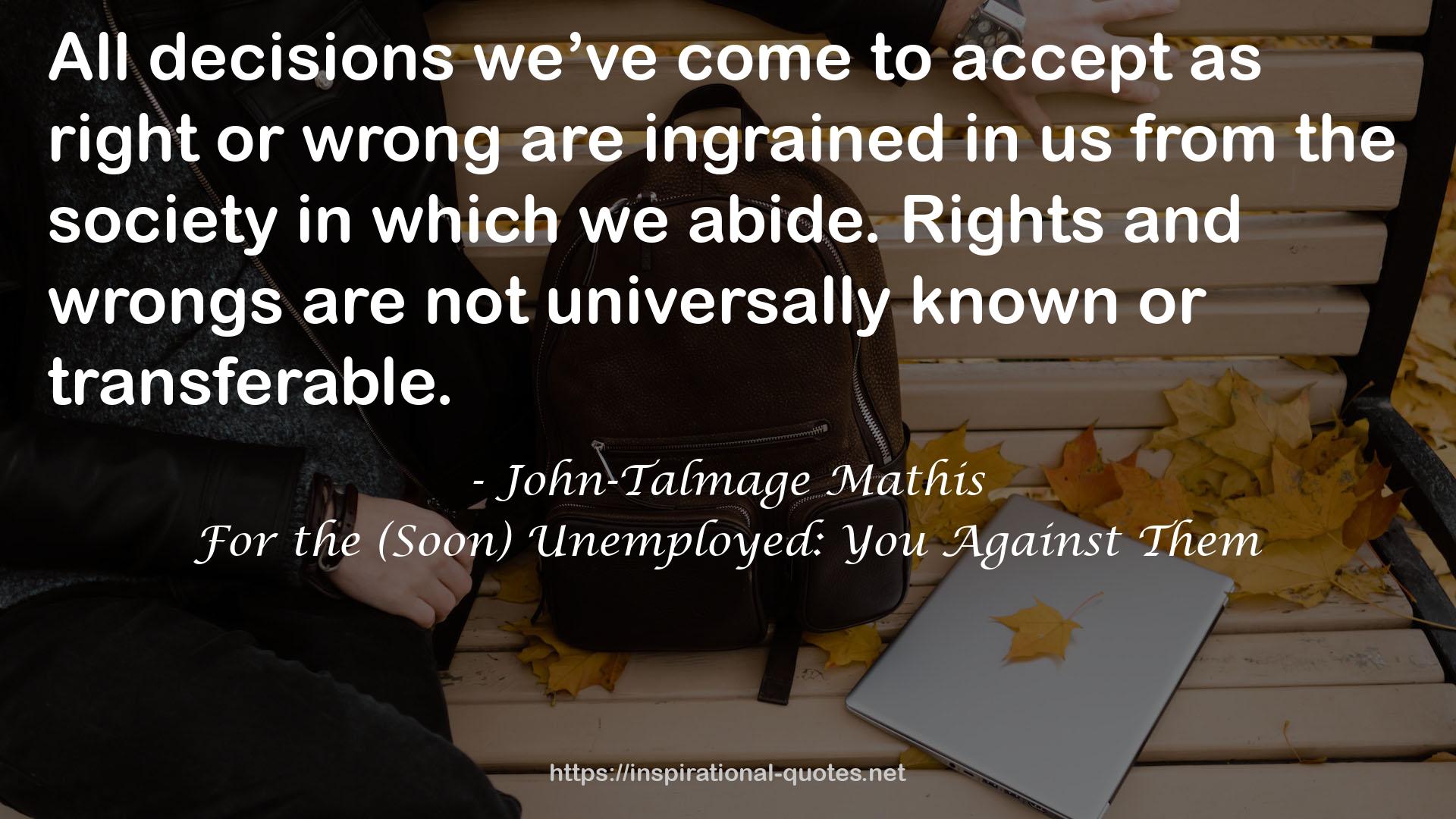 For the (Soon) Unemployed: You Against Them QUOTES