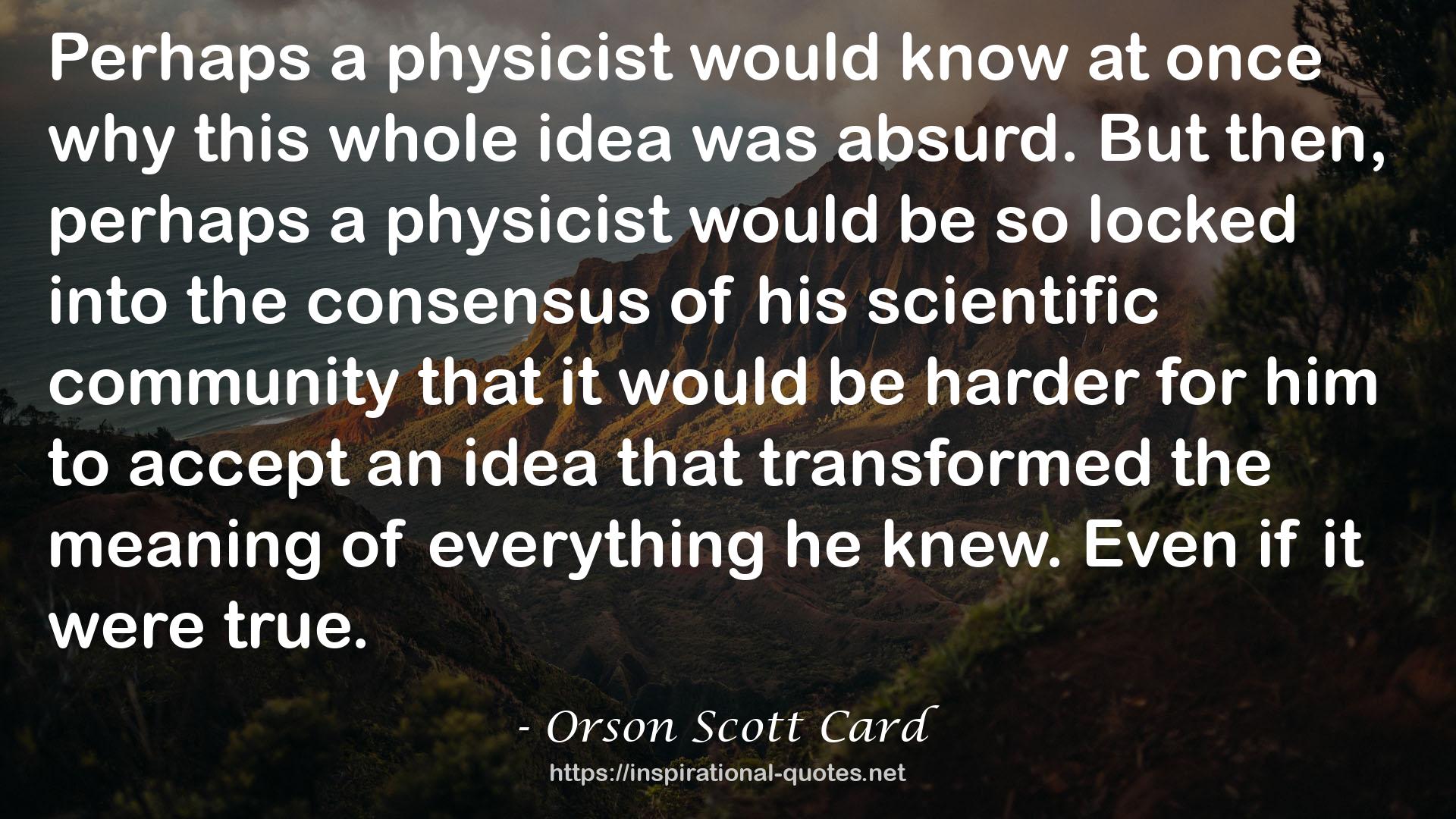 a physicist  QUOTES