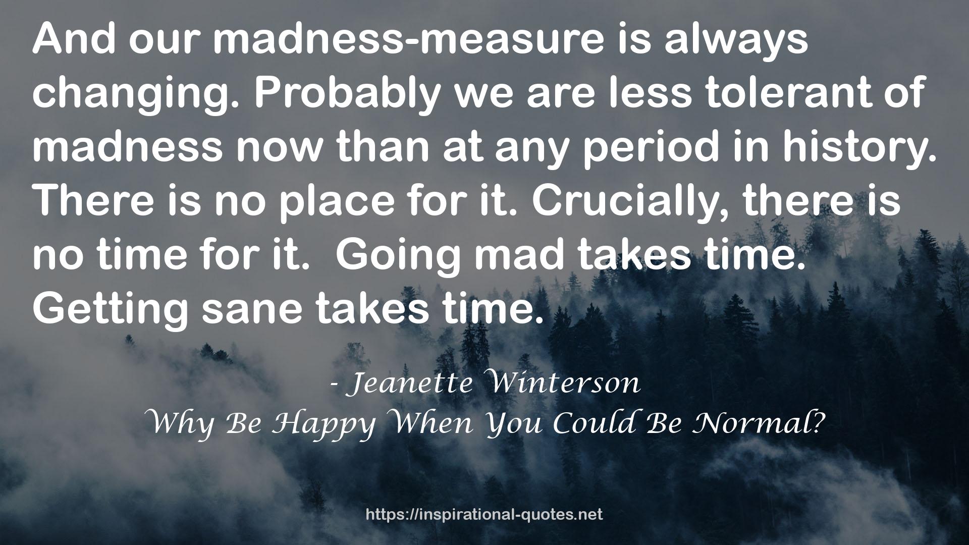 our madness-measure  QUOTES