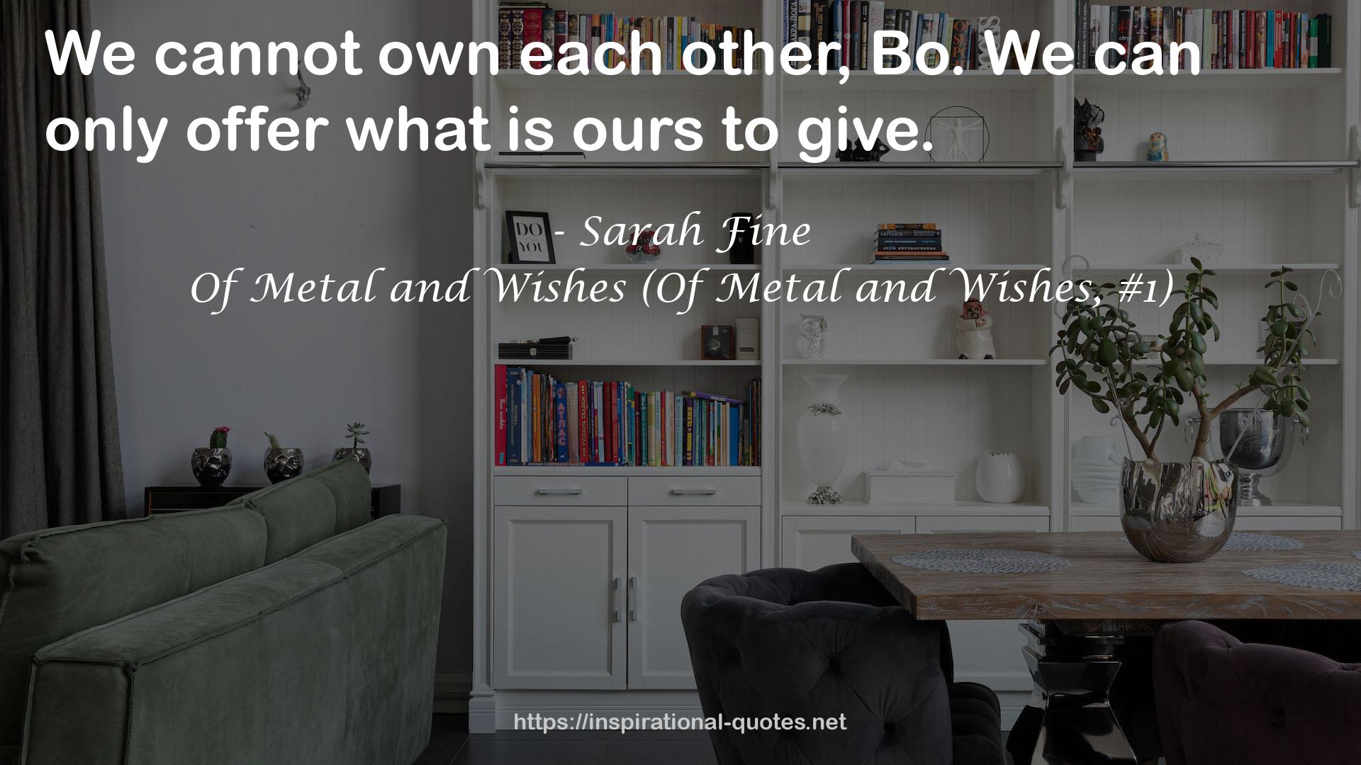 Of Metal and Wishes (Of Metal and Wishes, #1) QUOTES