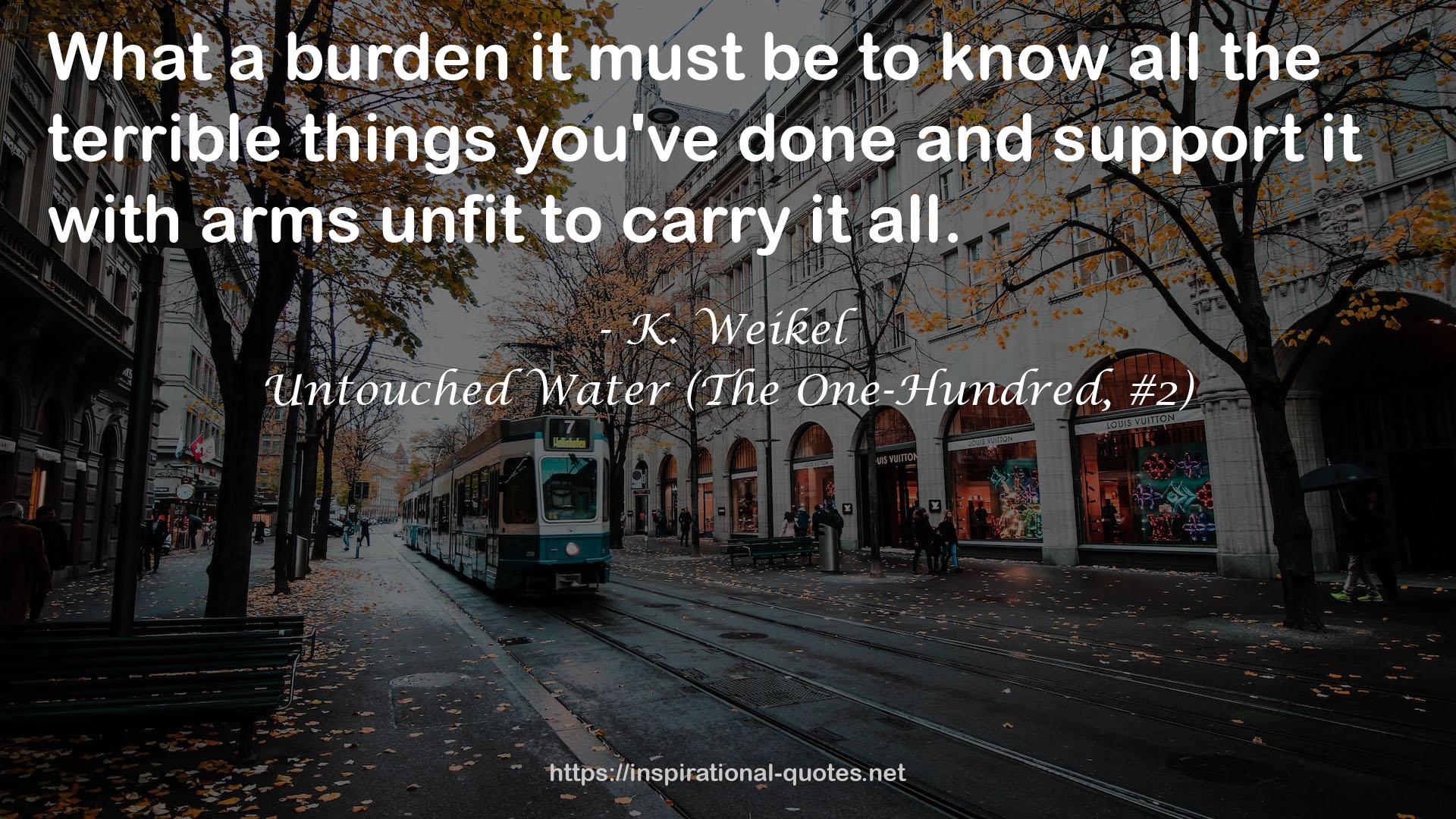 Untouched Water (The One-Hundred, #2) QUOTES