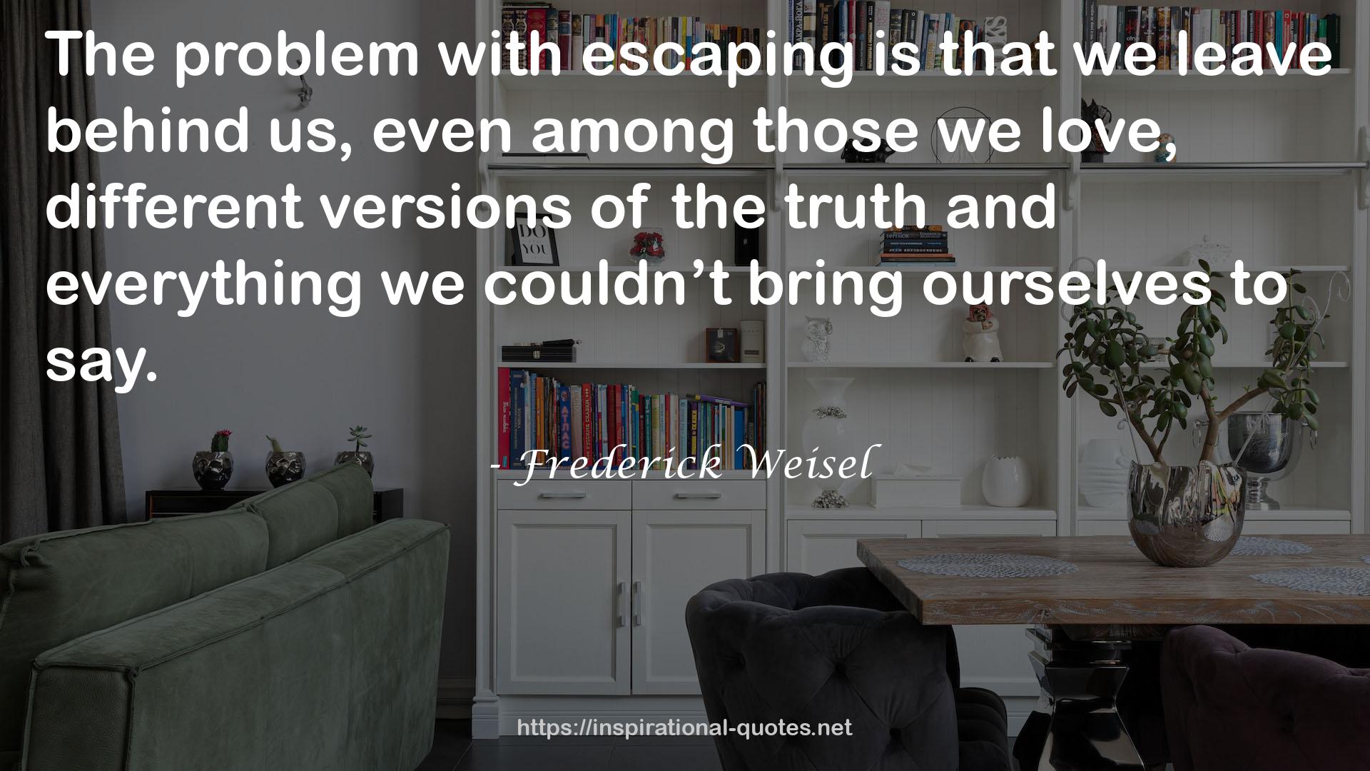 Frederick Weisel QUOTES