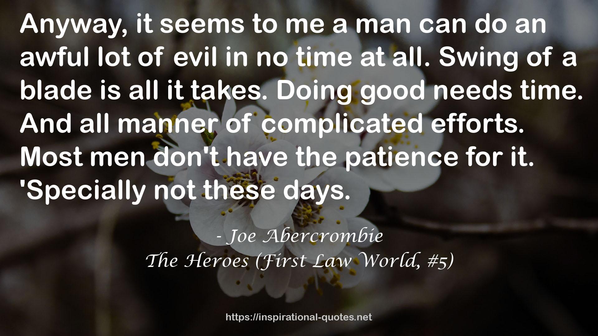 The Heroes (First Law World, #5) QUOTES