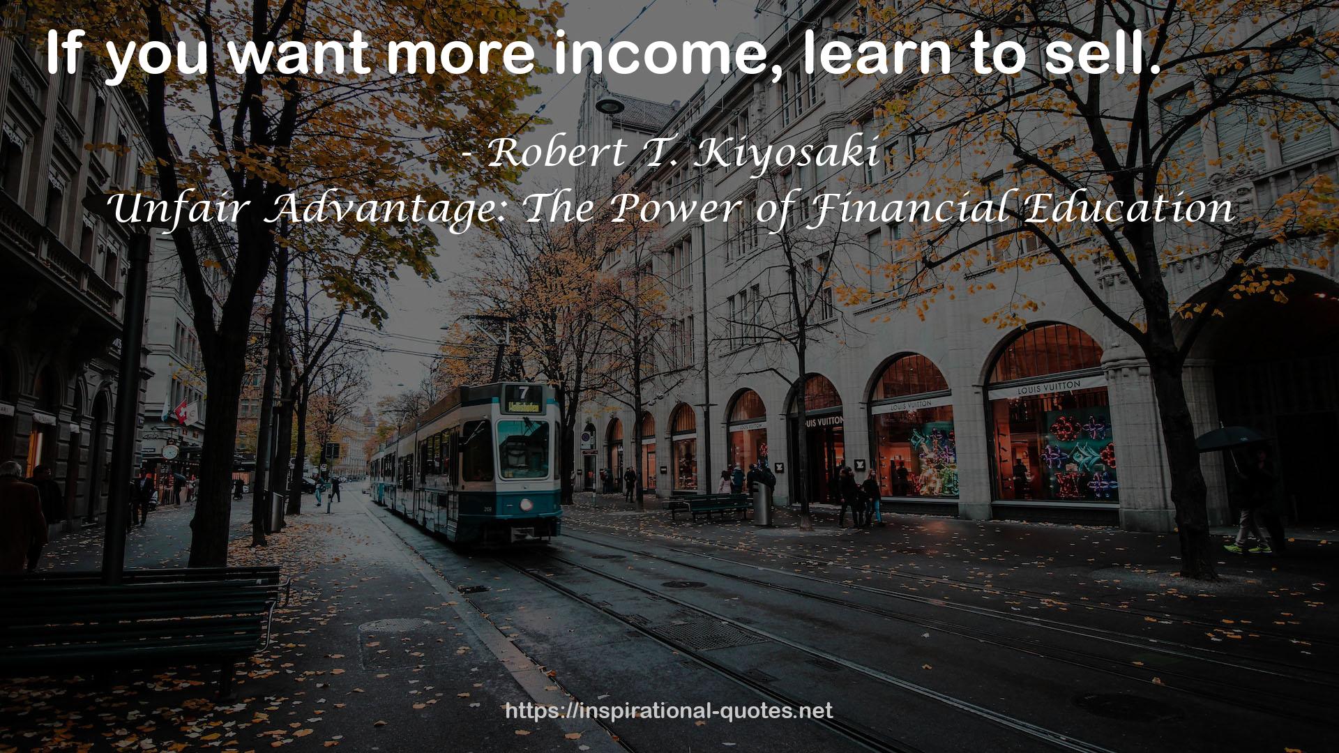 Unfair Advantage: The Power of Financial Education QUOTES