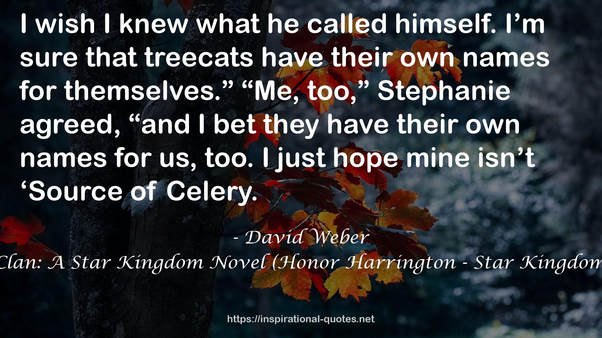 A New Clan: A Star Kingdom Novel (Honor Harrington - Star Kingdom Book 4) QUOTES