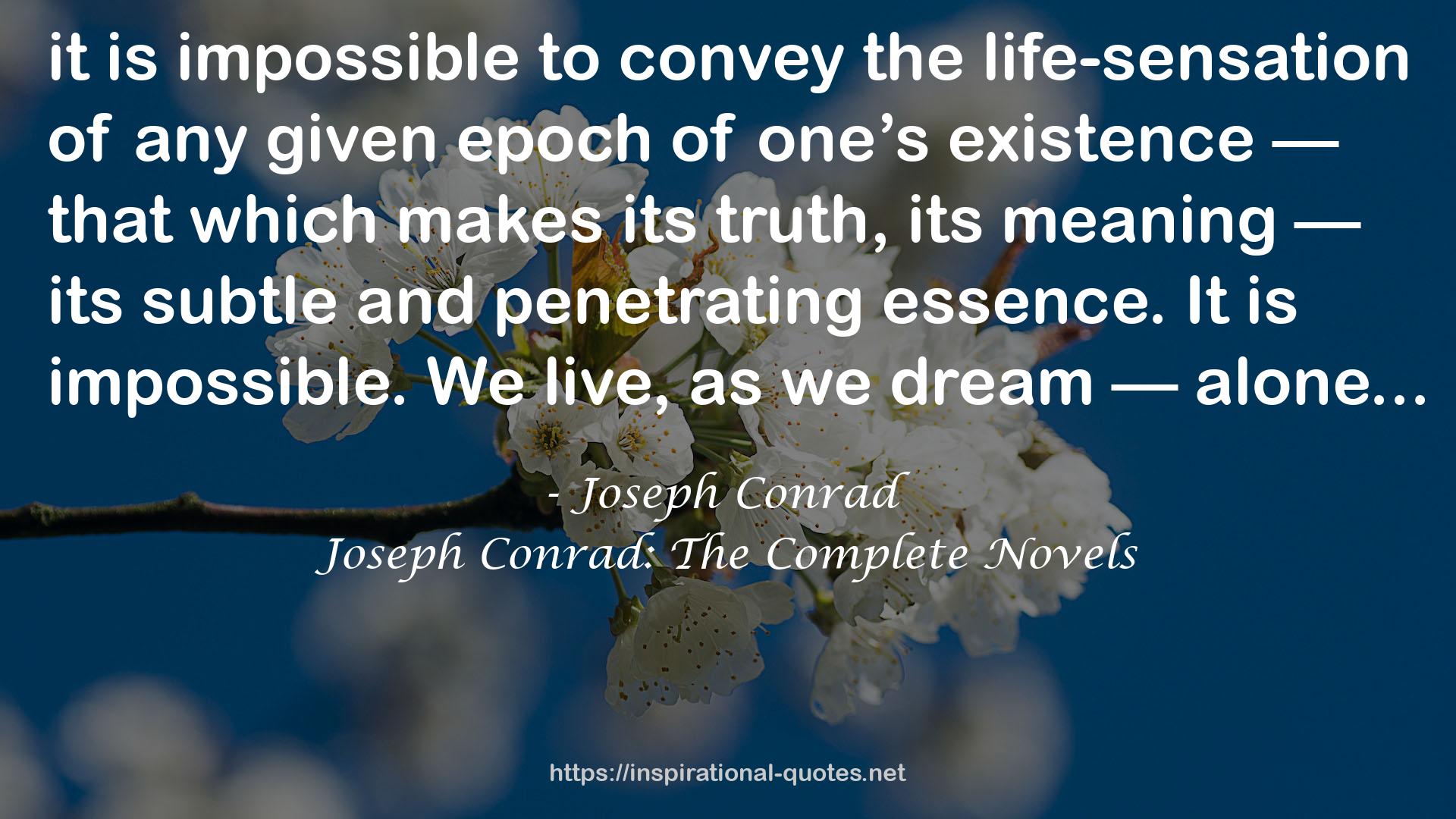 Joseph Conrad: The Complete Novels QUOTES