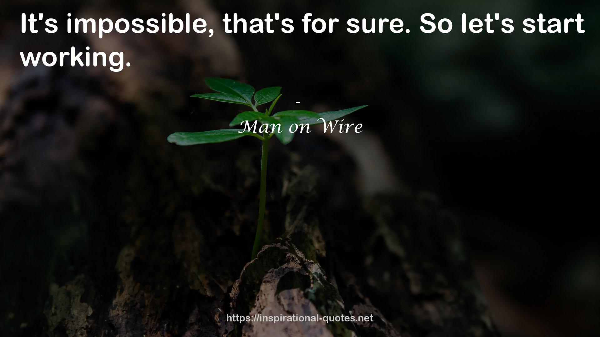 Man on Wire QUOTES