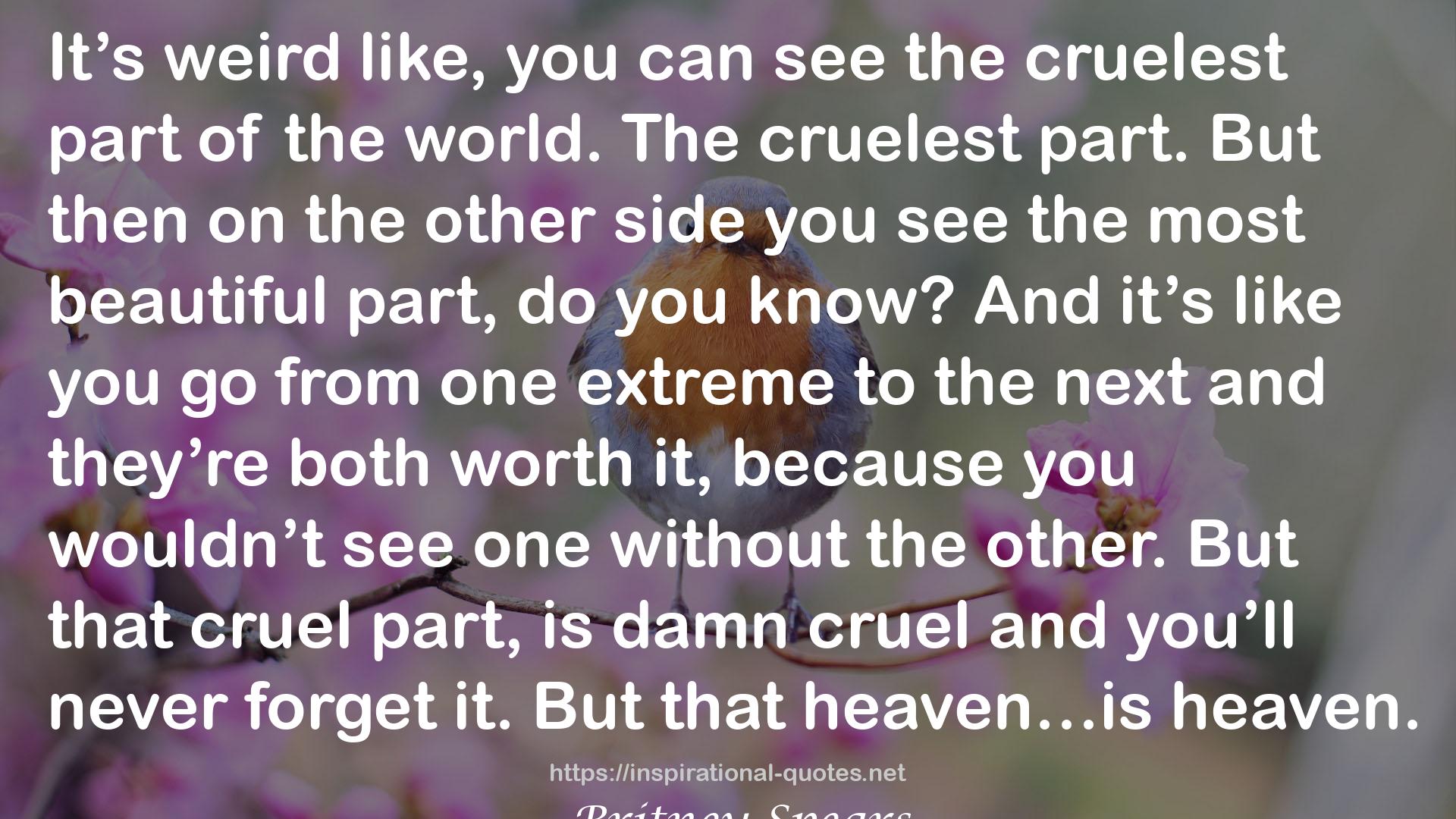 the cruelest part  QUOTES