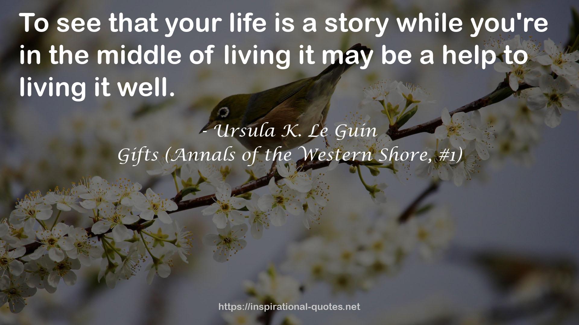 Gifts (Annals of the Western Shore, #1) QUOTES