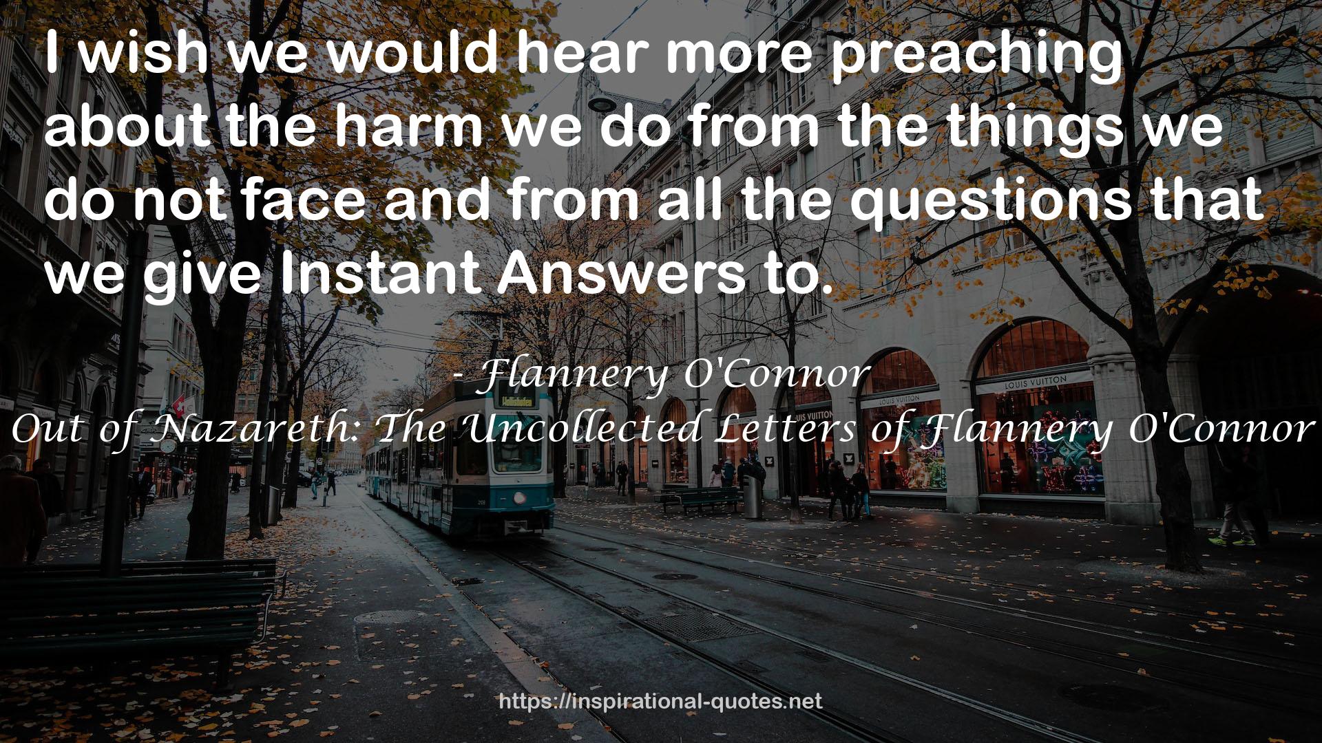 Good Things Out of Nazareth: The Uncollected Letters of Flannery O'Connor and Friends QUOTES