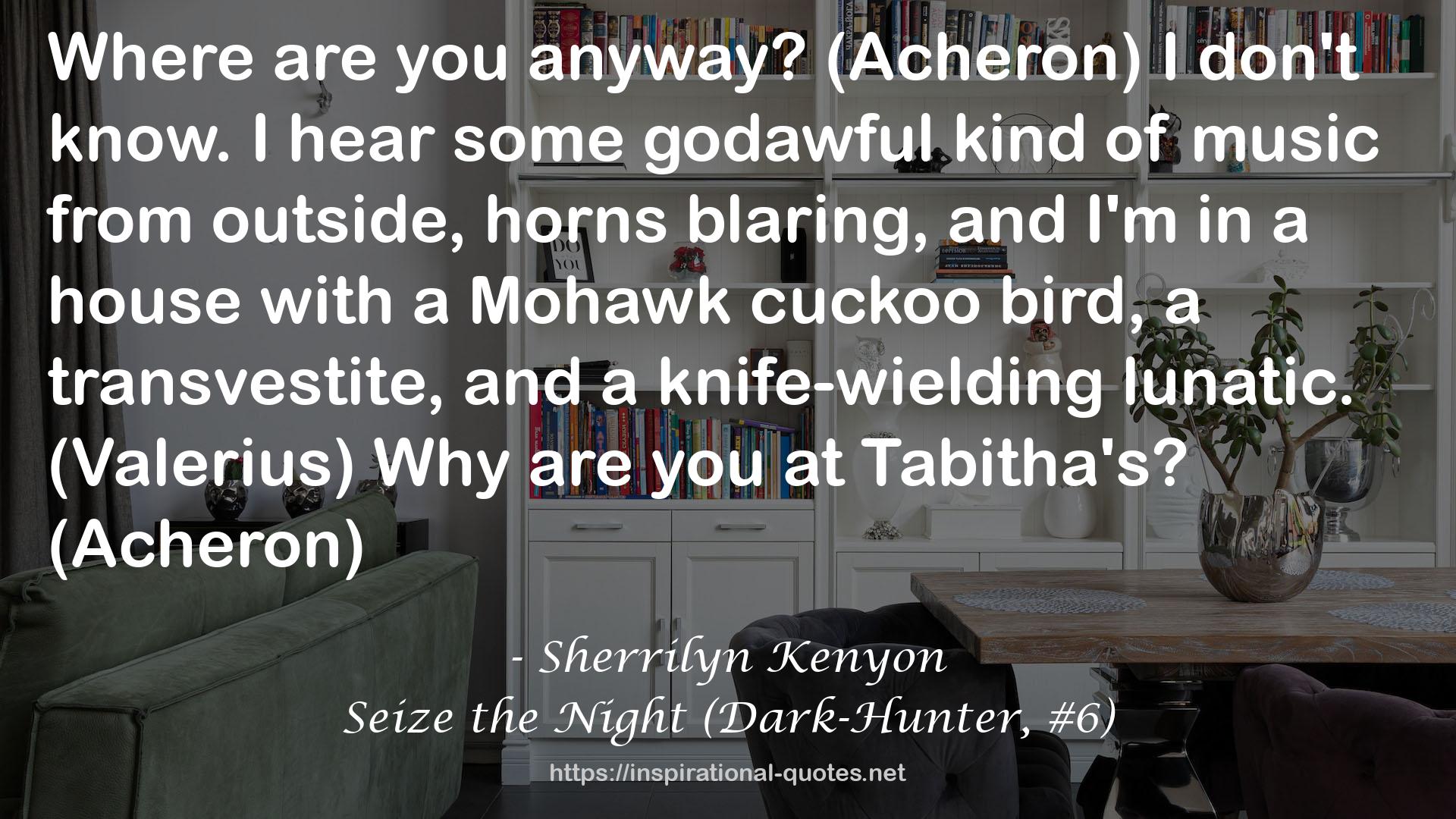 Seize the Night (Dark-Hunter, #6) QUOTES