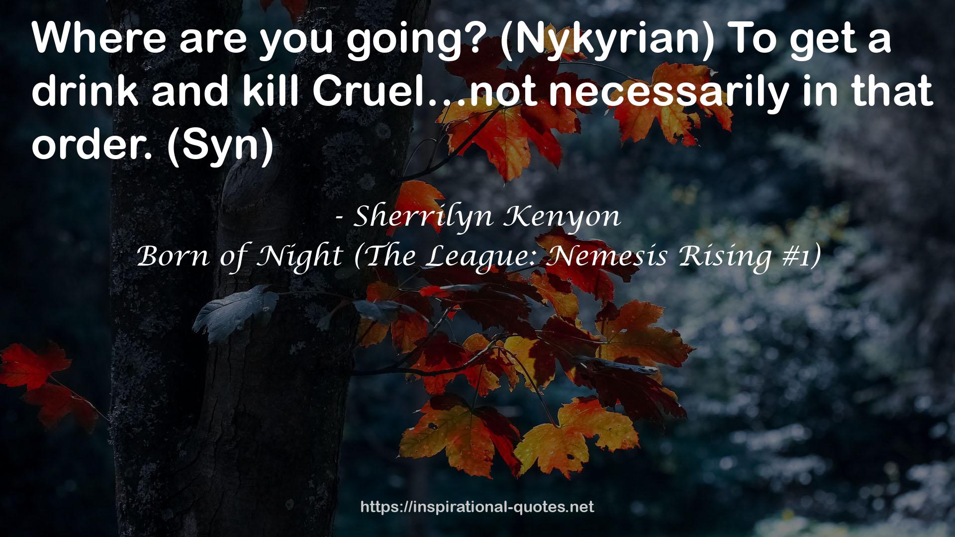 Born of Night (The League: Nemesis Rising #1) QUOTES