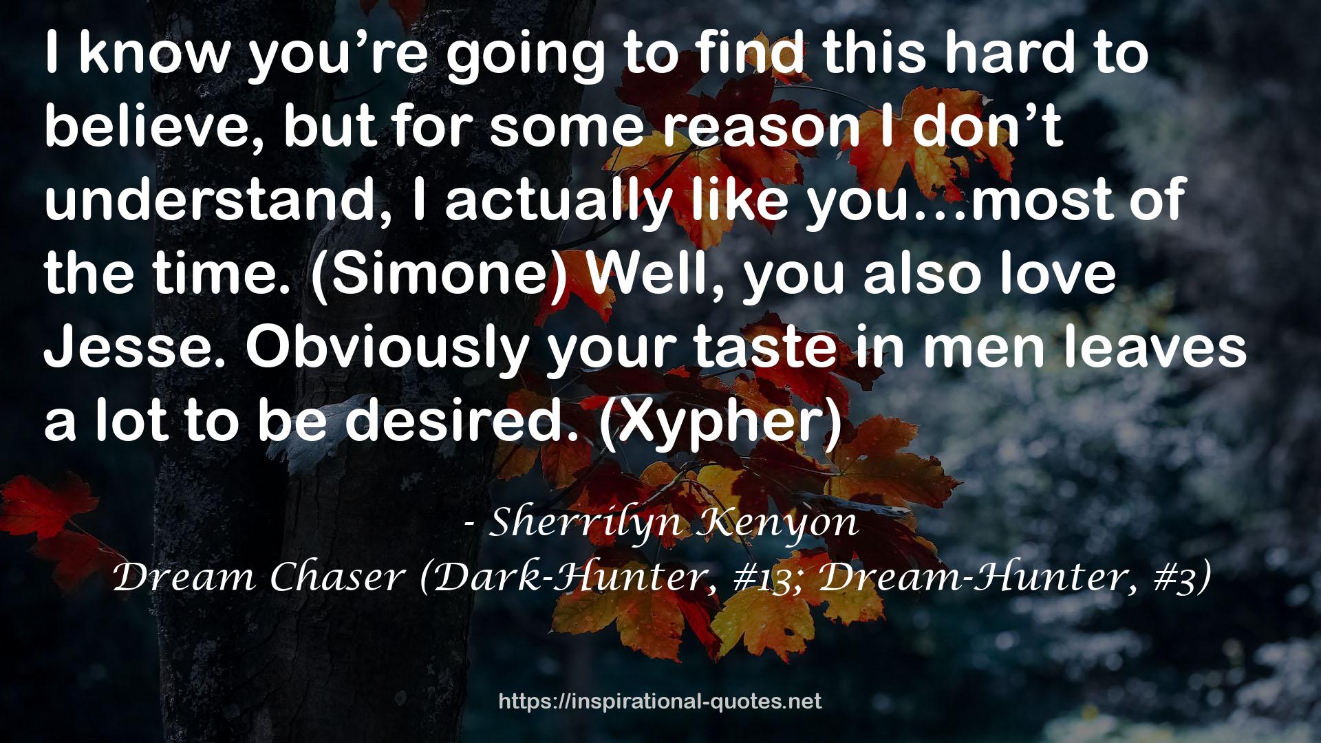 Dream Chaser (Dark-Hunter, #13; Dream-Hunter, #3) QUOTES