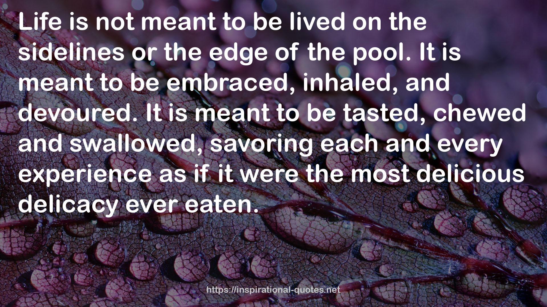 the most delicious delicacy  QUOTES