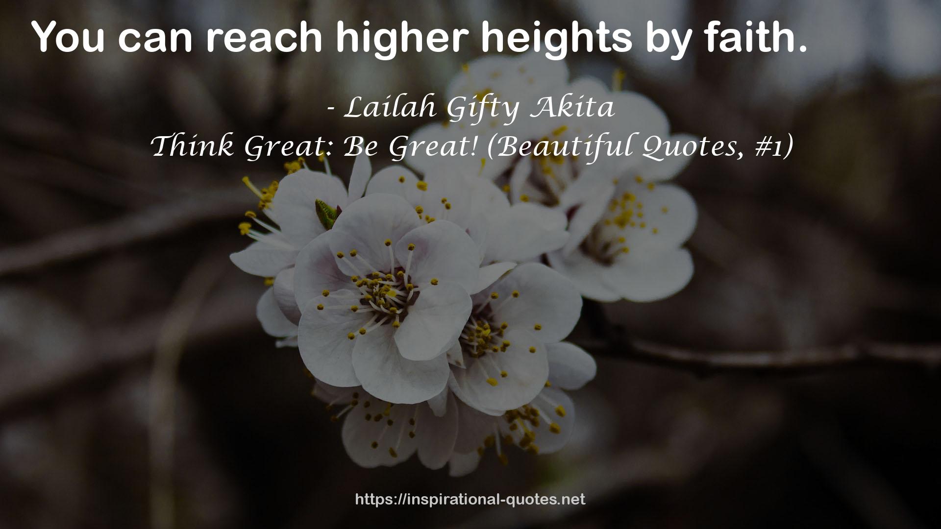 higher heights  QUOTES