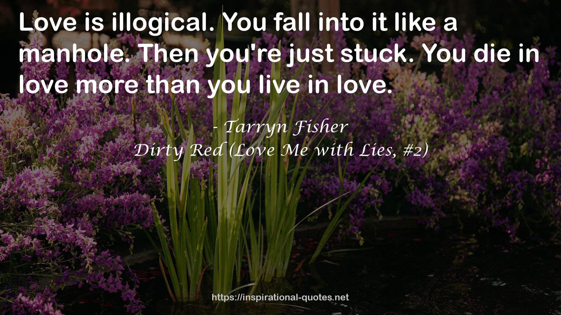 Dirty Red (Love Me with Lies, #2) QUOTES