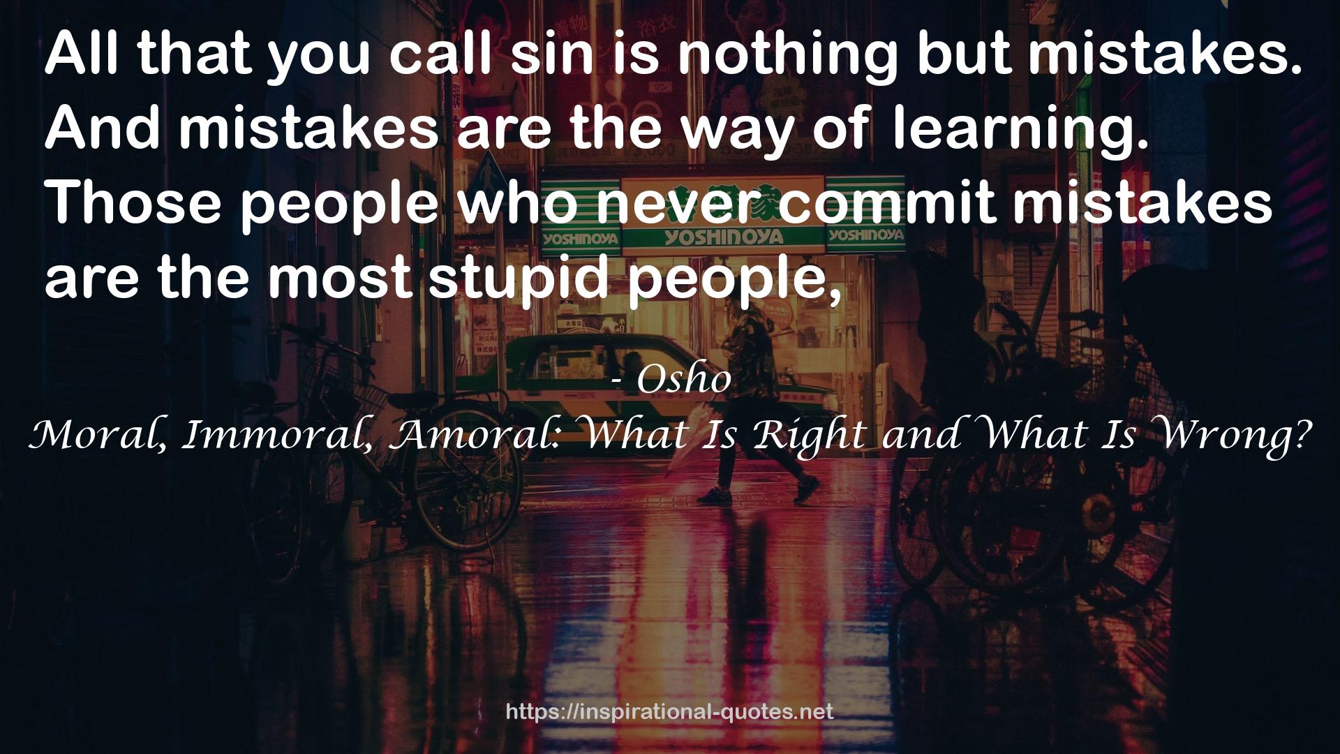 Moral, Immoral, Amoral: What Is Right and What Is Wrong? QUOTES