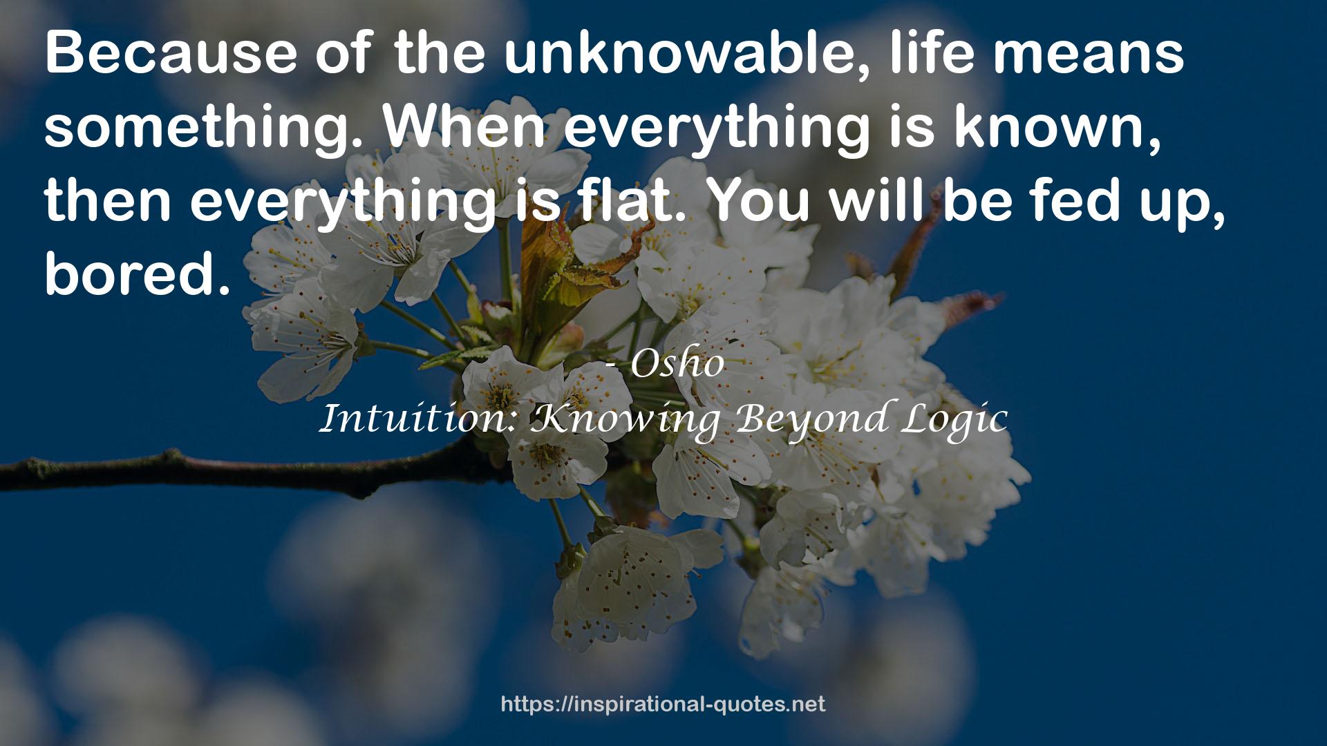 Intuition: Knowing Beyond Logic QUOTES