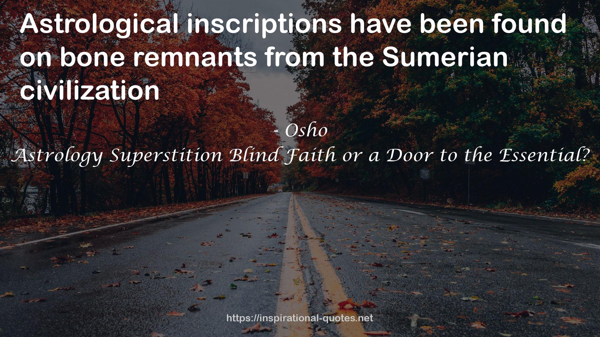 Astrology Superstition Blind Faith or a Door to the Essential? QUOTES