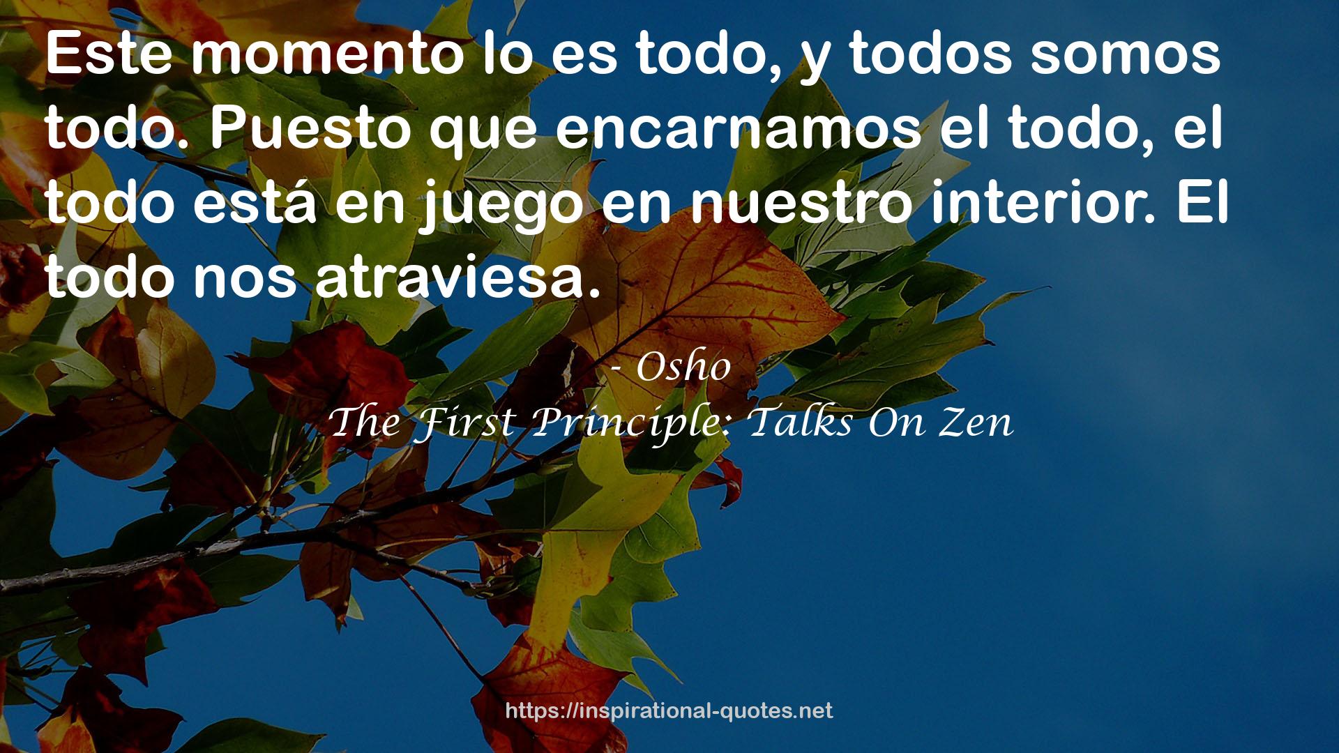 The First Principle: Talks On Zen QUOTES