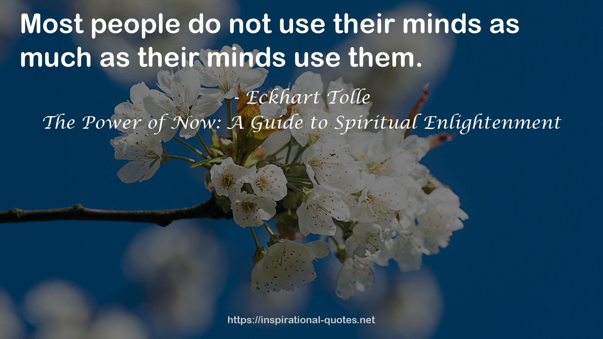 The Power of Now: A Guide to Spiritual Enlightenment QUOTES