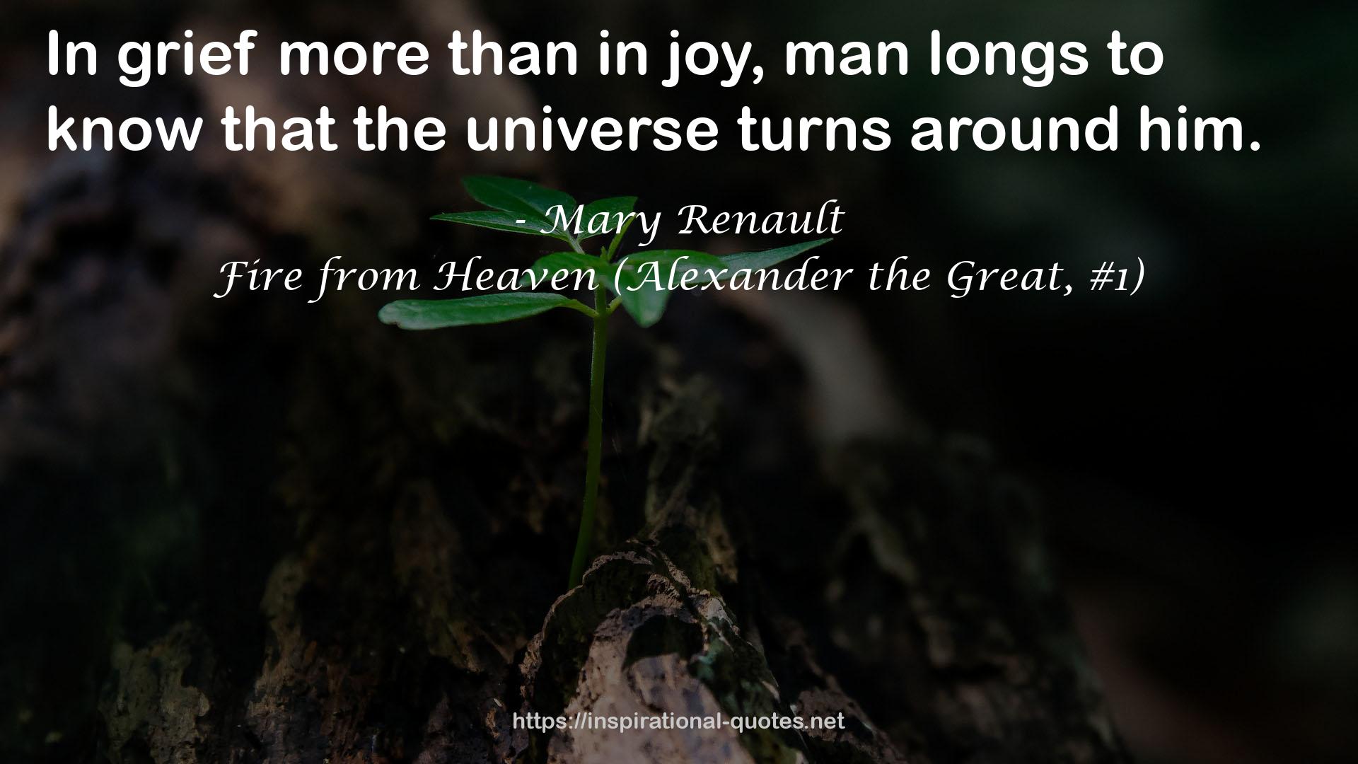 Fire from Heaven (Alexander the Great, #1) QUOTES