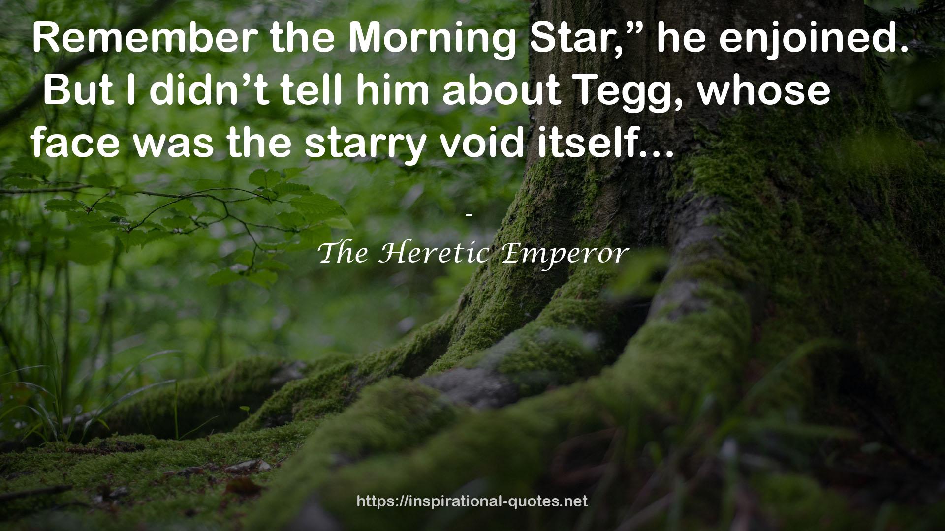 The Heretic Emperor QUOTES