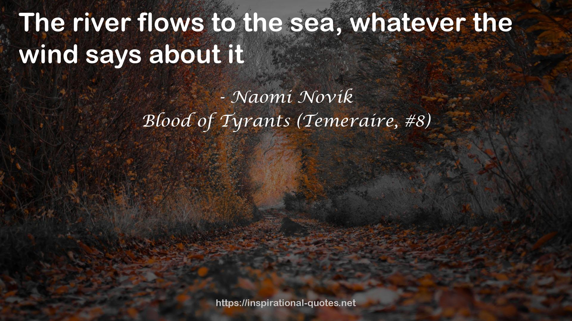 Blood of Tyrants (Temeraire, #8) QUOTES