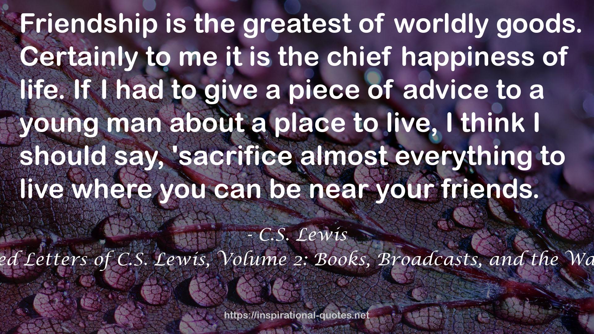 The Collected Letters of C.S. Lewis, Volume 2: Books, Broadcasts, and the War, 1931-1949 QUOTES