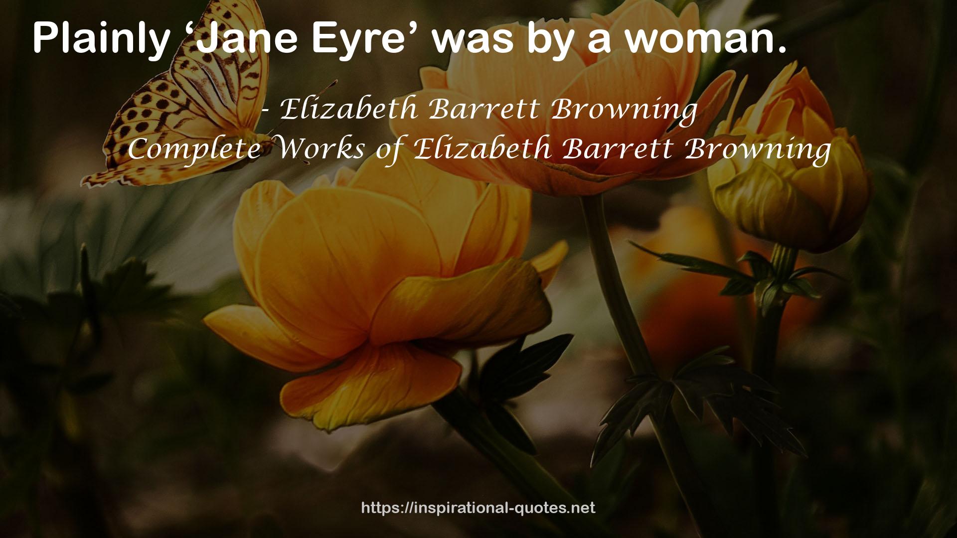 Complete Works of Elizabeth Barrett Browning QUOTES