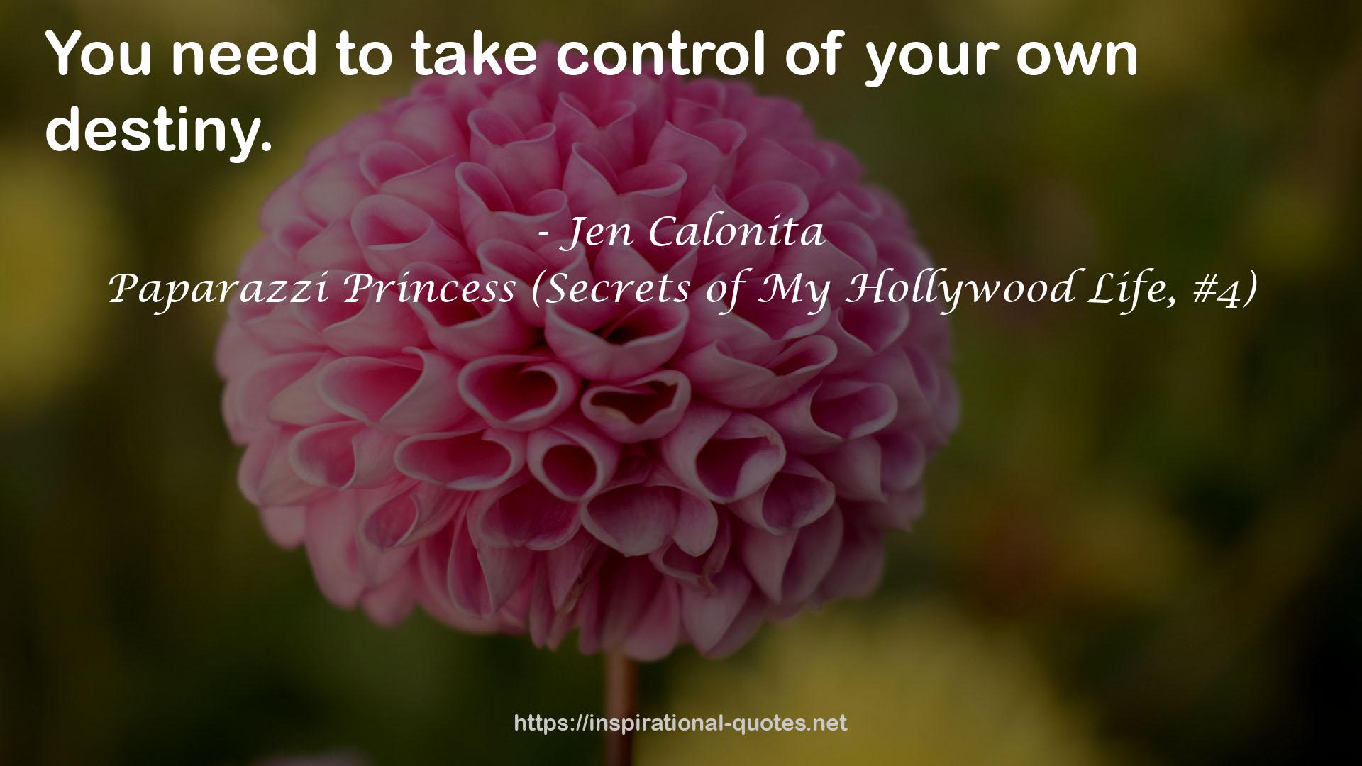 Paparazzi Princess (Secrets of My Hollywood Life, #4) QUOTES