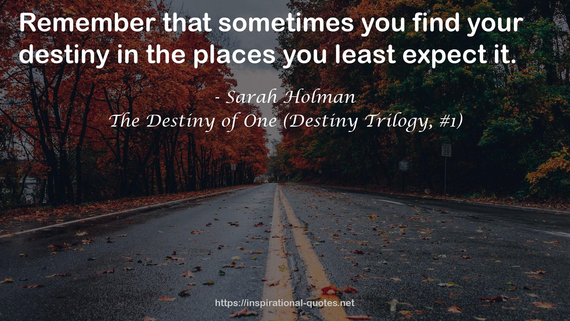 The Destiny of One (Destiny Trilogy, #1) QUOTES