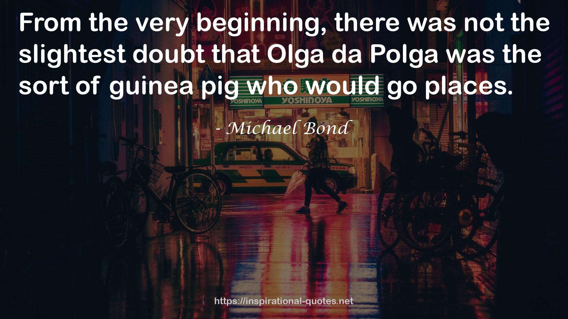 Olga da Polga  QUOTES