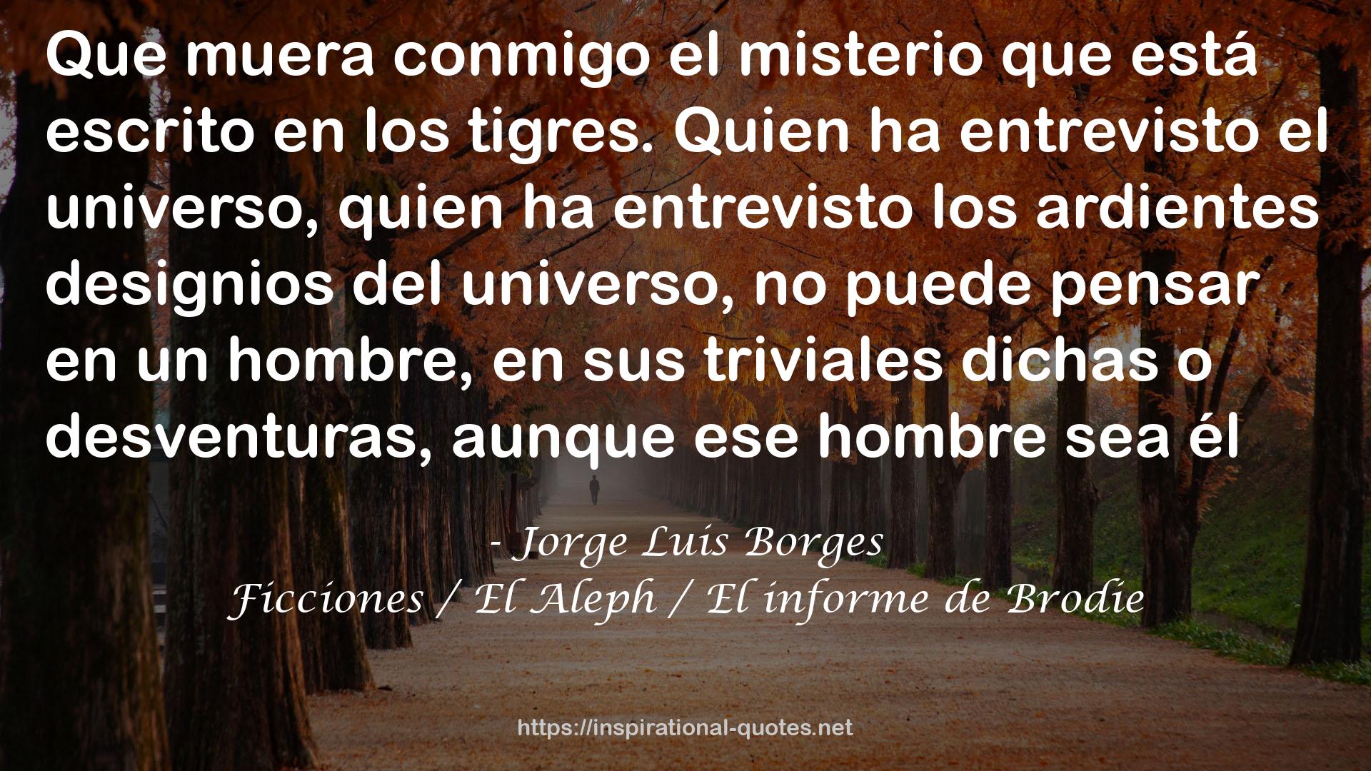 Ficciones / El Aleph / El informe de Brodie QUOTES