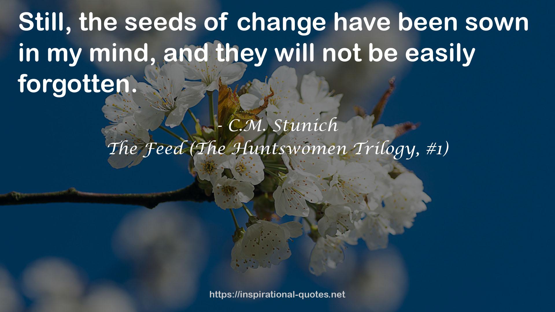 The Feed (The Huntswomen Trilogy, #1) QUOTES