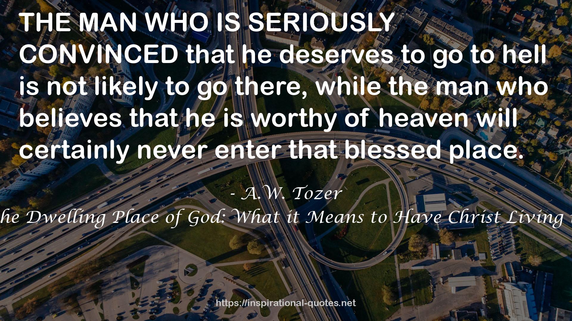 Man the Dwelling Place of God: What it Means to Have Christ Living in You QUOTES