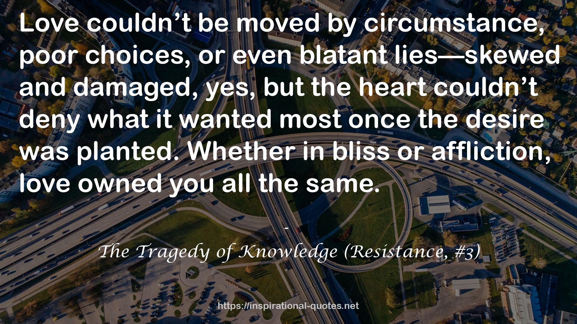 The Tragedy of Knowledge (Resistance, #3) QUOTES