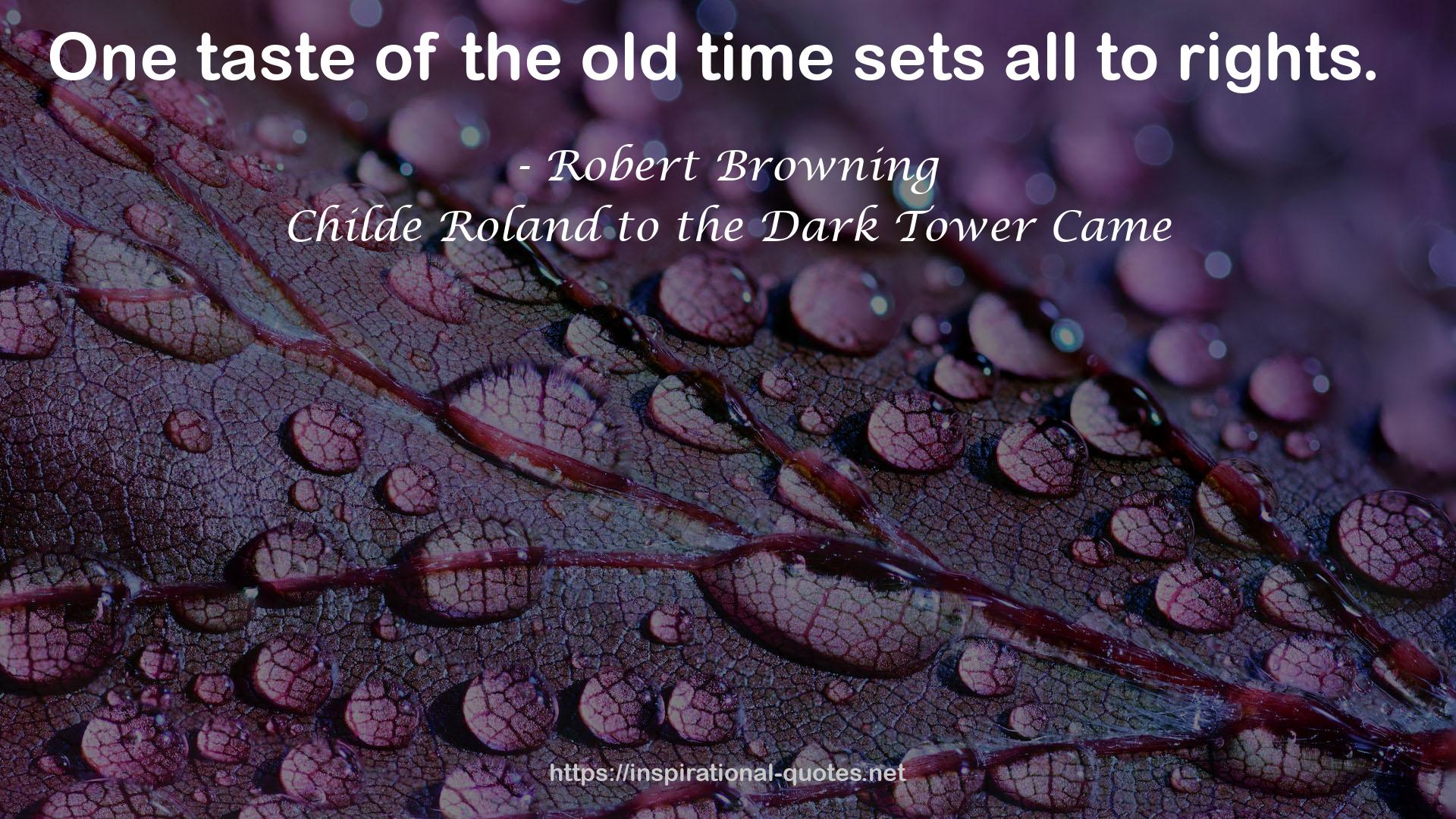 Childe Roland to the Dark Tower Came QUOTES