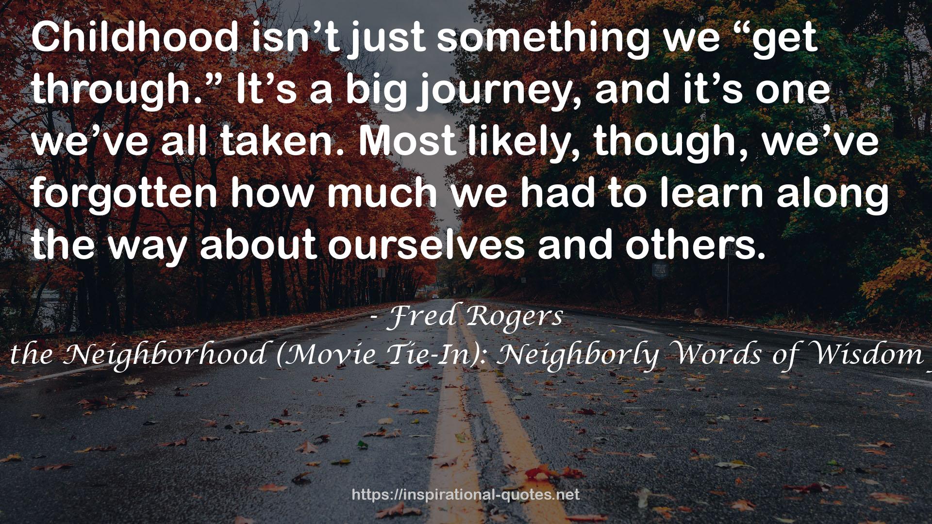 A Beautiful Day in the Neighborhood (Movie Tie-In): Neighborly Words of Wisdom from Mister Rogers QUOTES