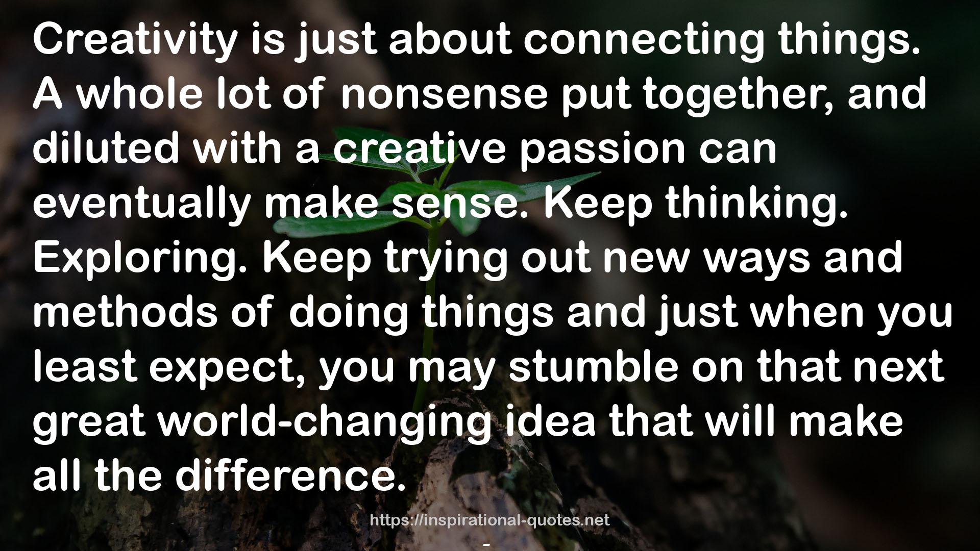 that next great world-changing idea  QUOTES