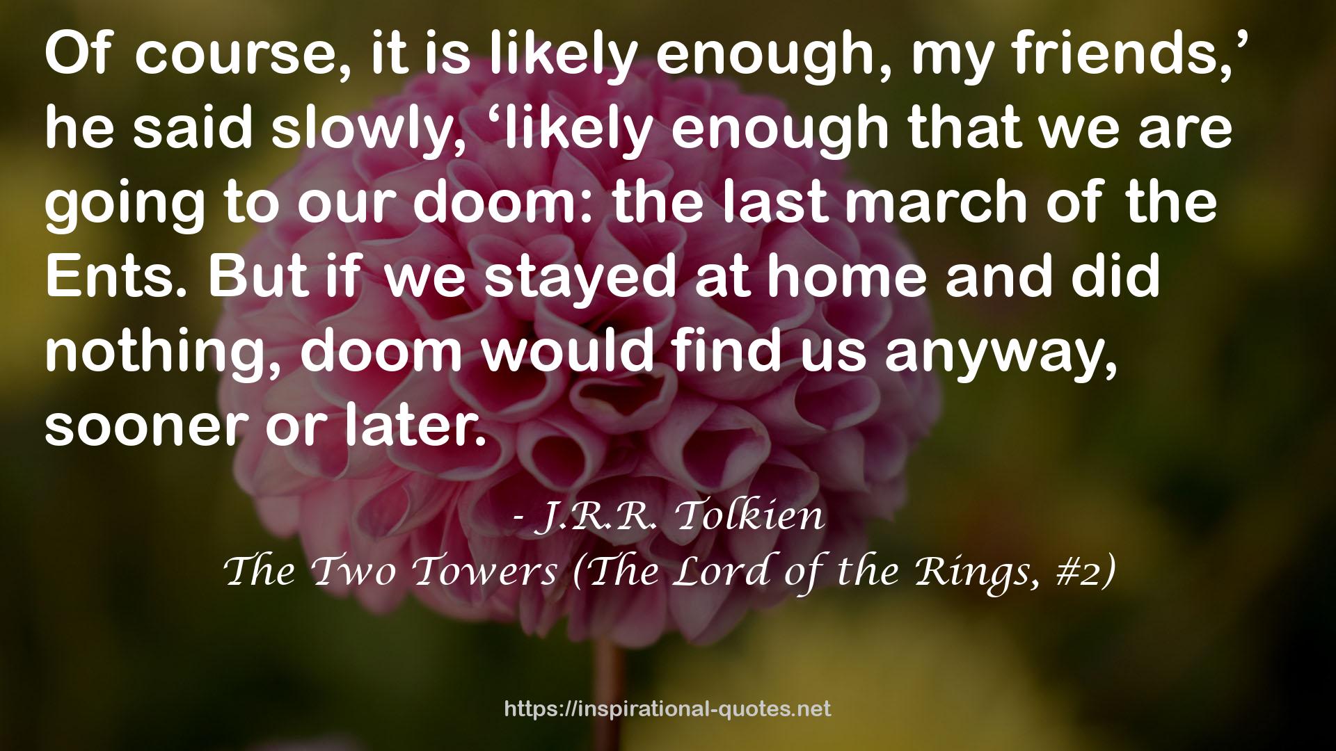 The Two Towers (The Lord of the Rings, #2) QUOTES