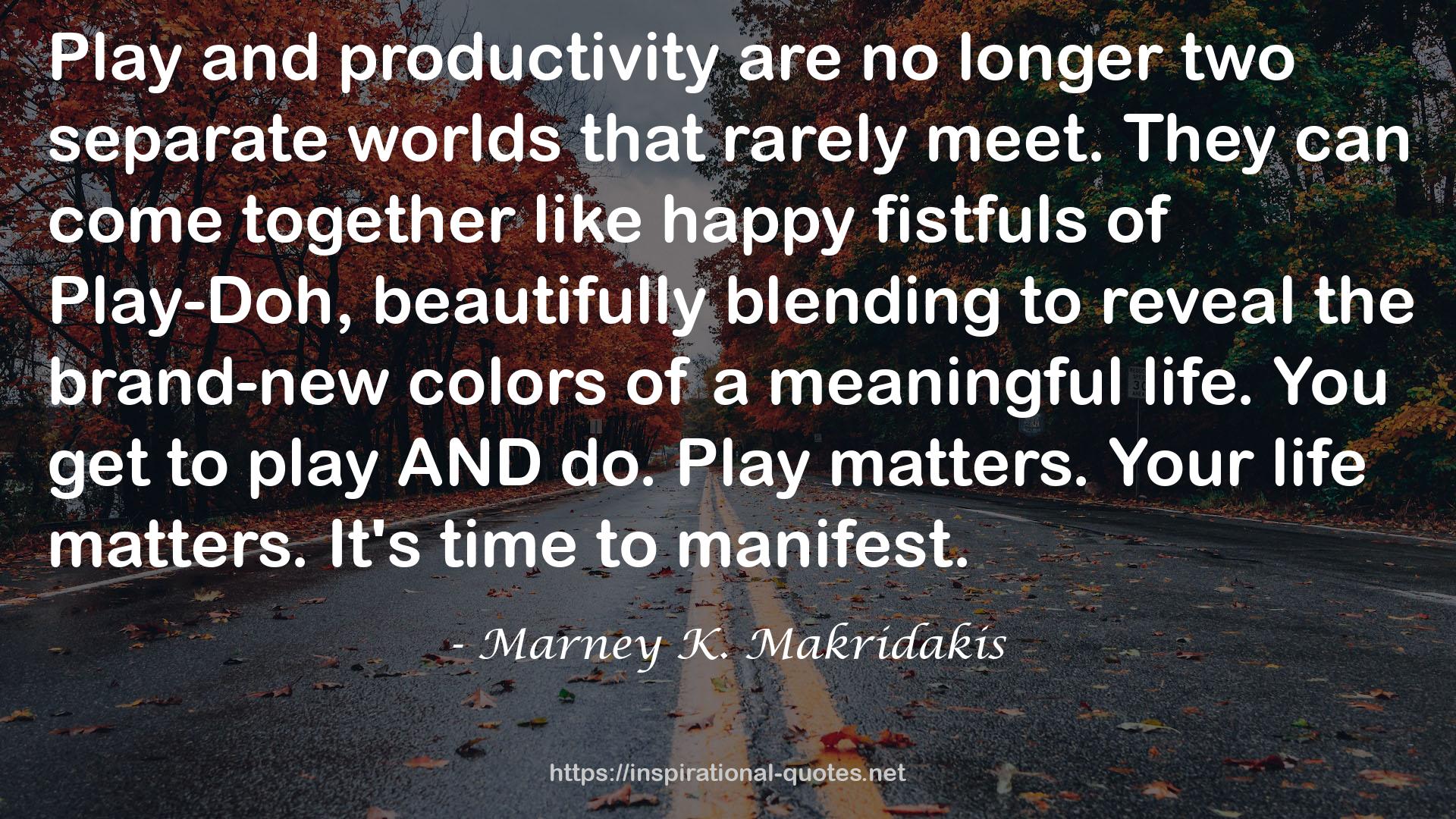 Marney K. Makridakis QUOTES