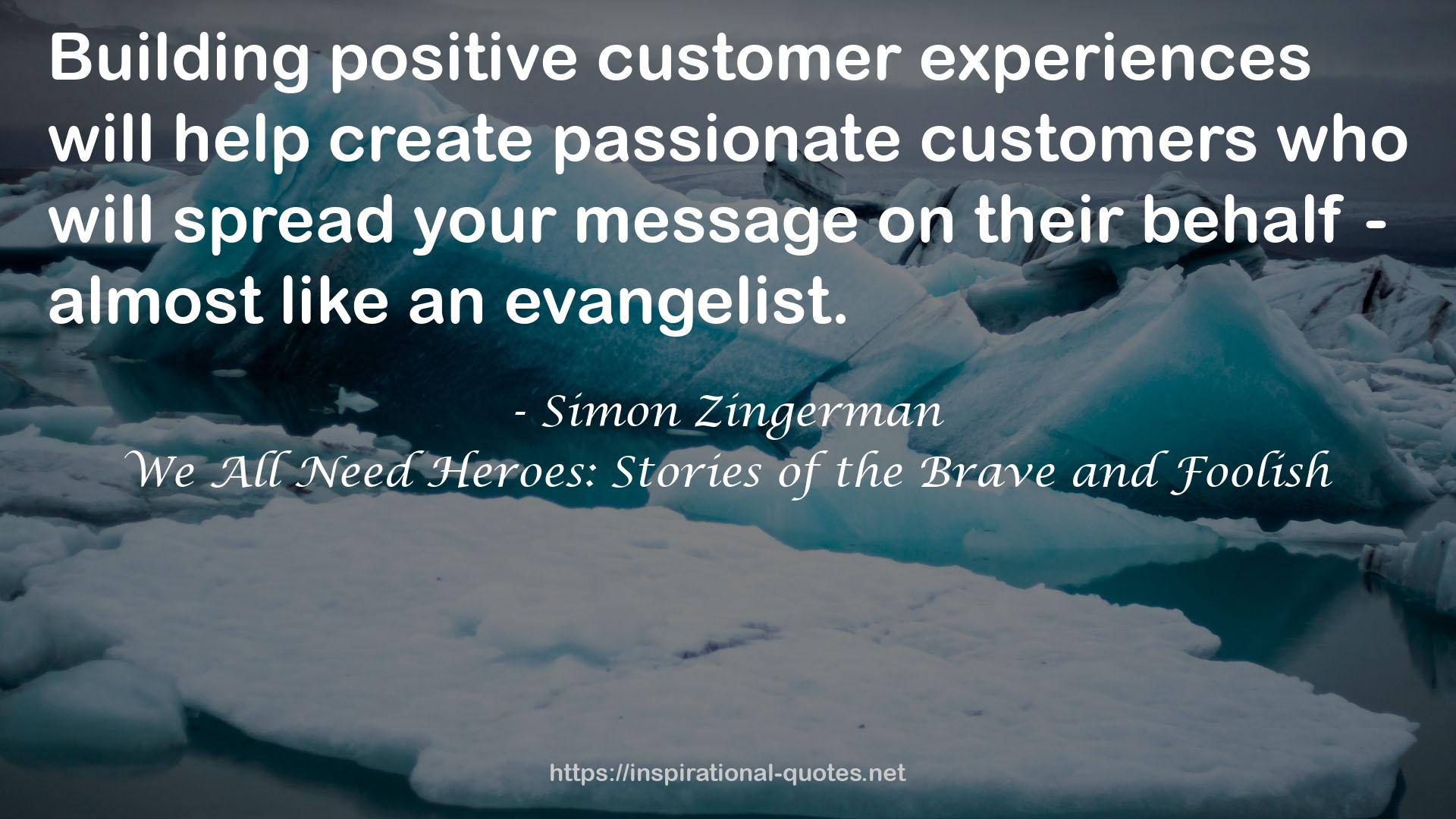 passionate customers  QUOTES
