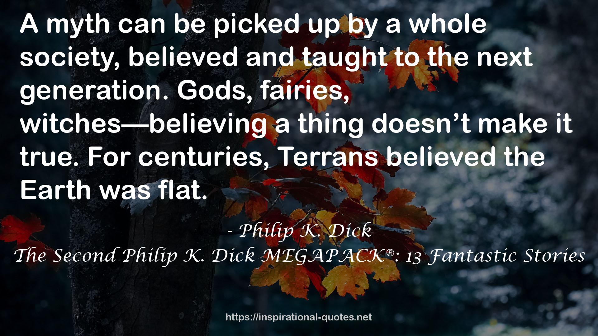 The Second Philip K. Dick MEGAPACK®: 13 Fantastic Stories QUOTES