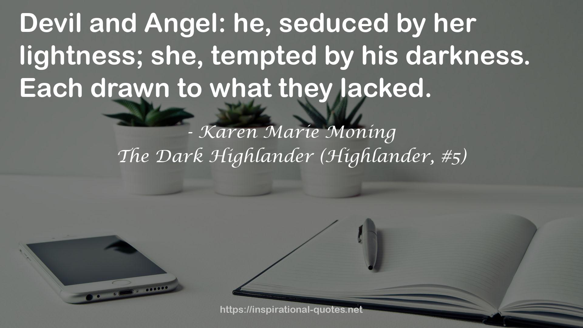 The Dark Highlander (Highlander, #5) QUOTES