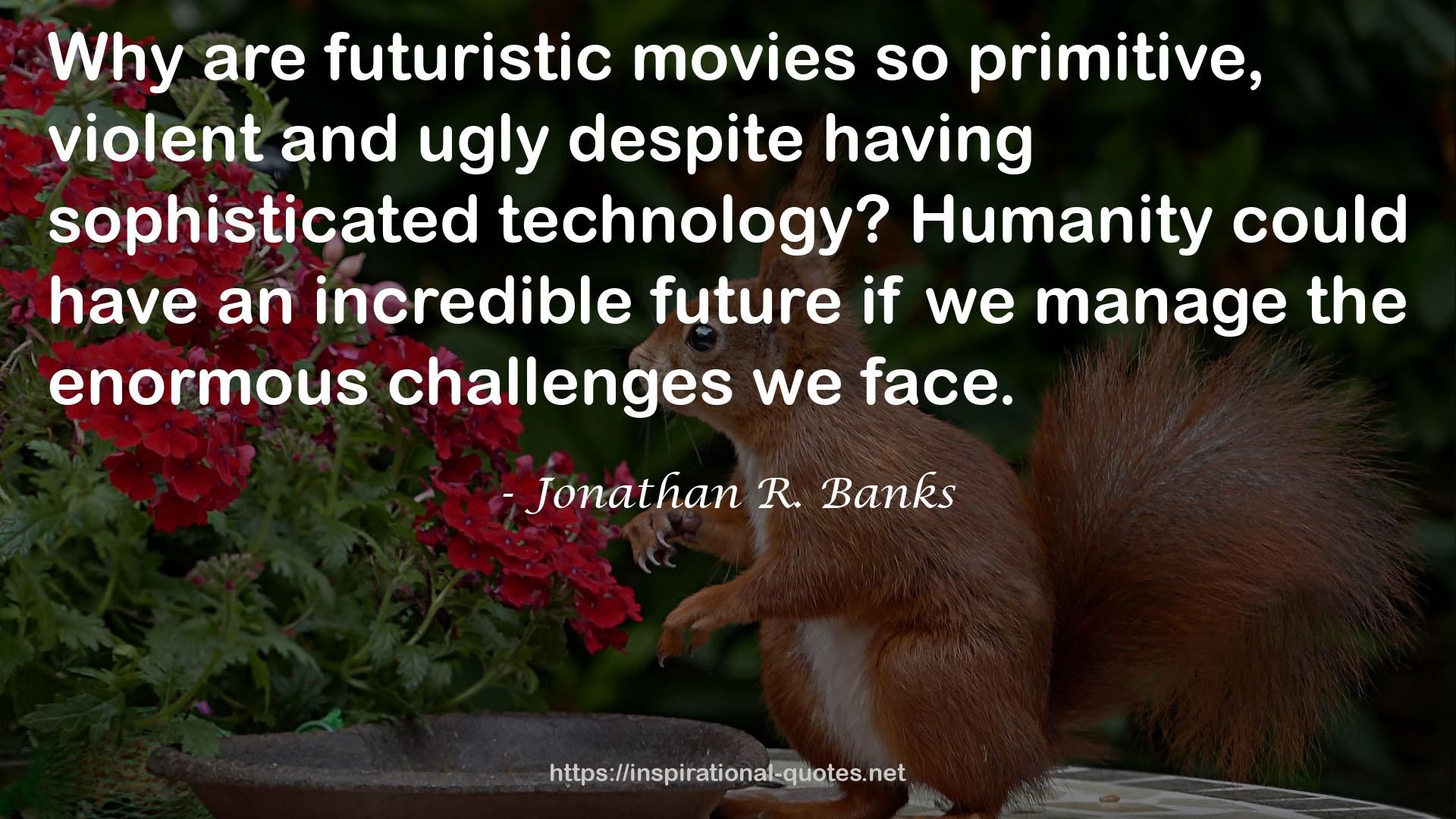 an incredible future  QUOTES