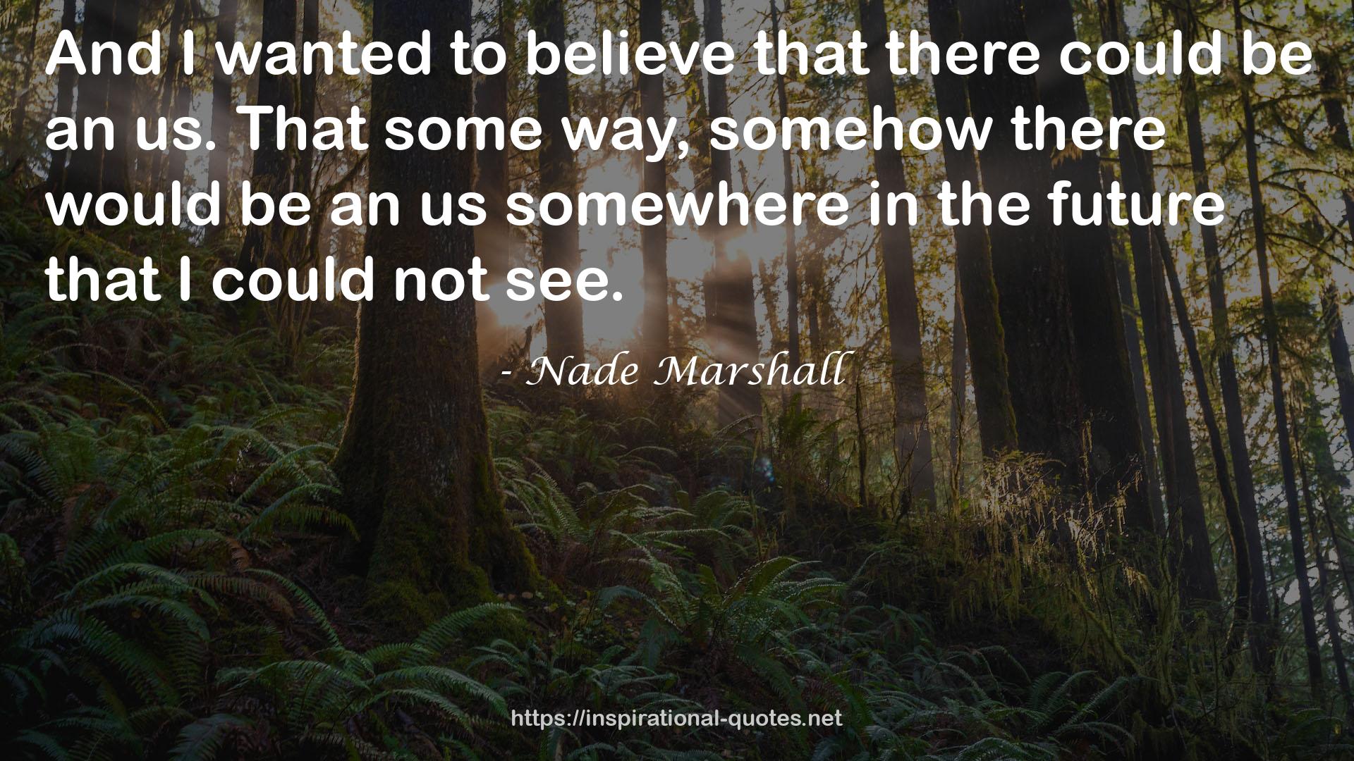 Nade Marshall QUOTES