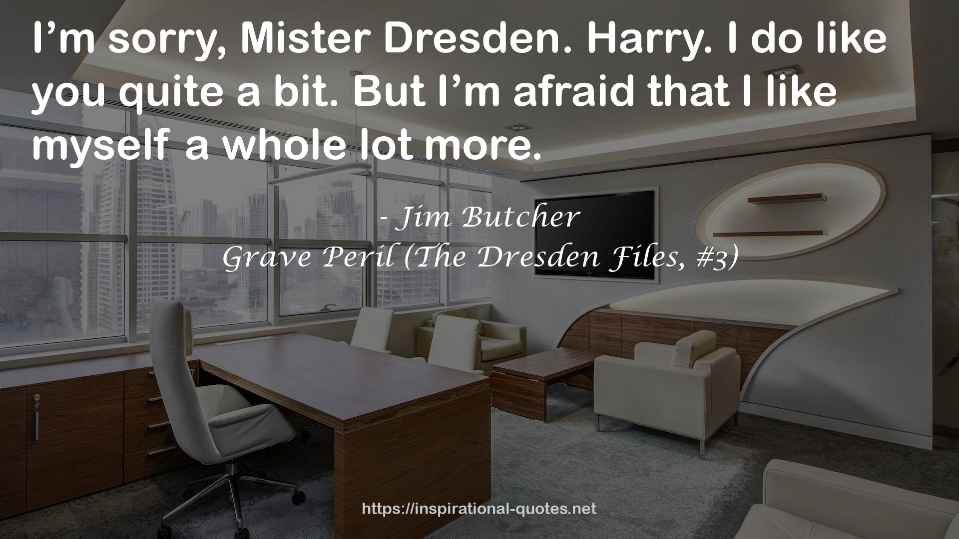 Grave Peril (The Dresden Files, #3) QUOTES